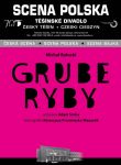 Teatr Cieszyński: "Grube Ryby"